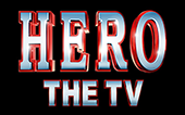 HERO THE TV